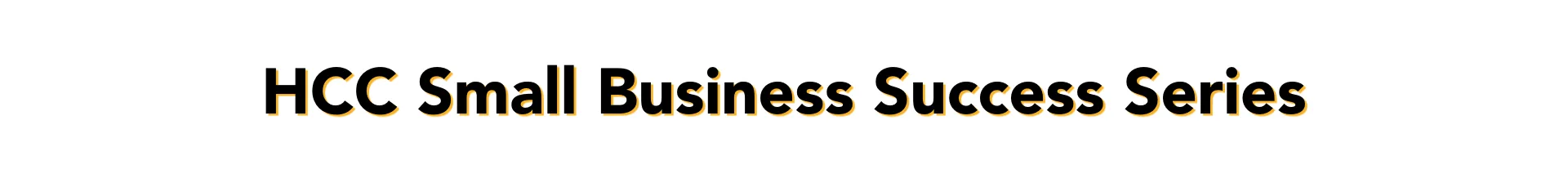 HCC Small Business Success Series - Oct-Nov Fall 2025 cover image