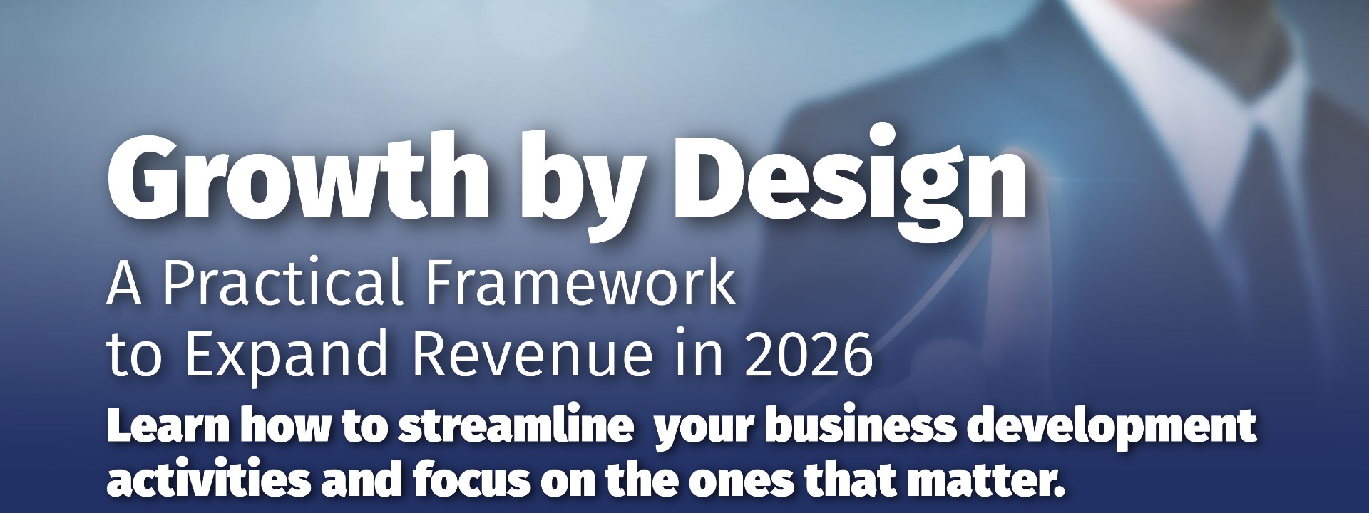 Growth by Design - A Practical Framework to Expand Revenue in 2026